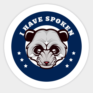 I HAVE SPOKEN Sticker